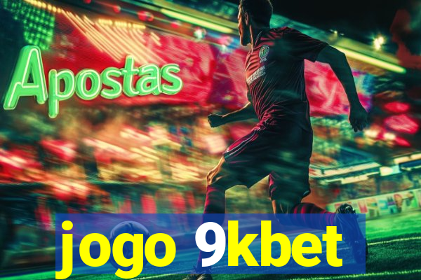 jogo 9kbet