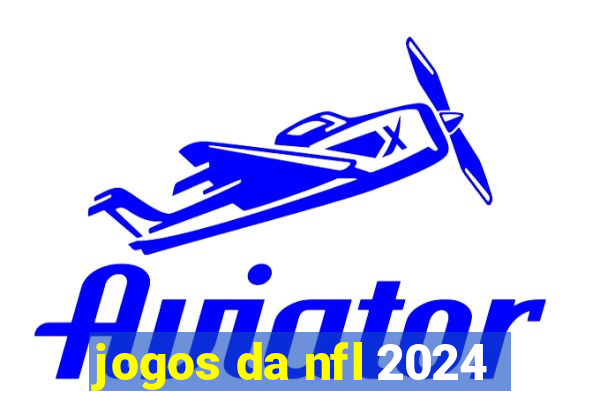 jogos da nfl 2024