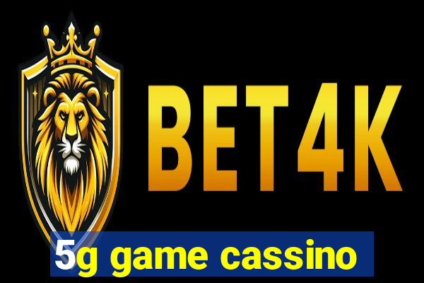 5g game cassino