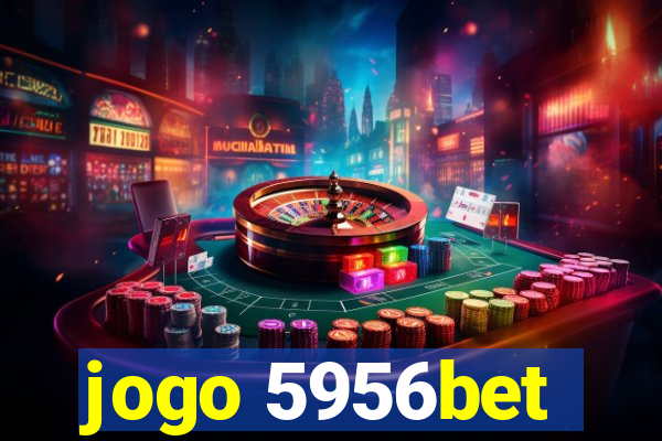 jogo 5956bet