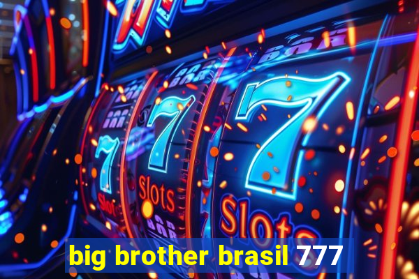 big brother brasil 777