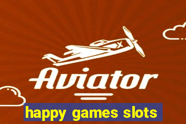 happy games slots