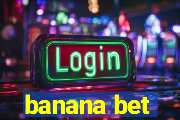 banana bet