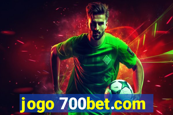 jogo 700bet.com