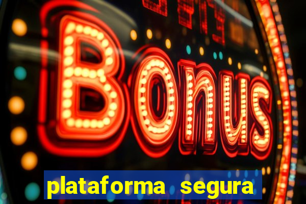 plataforma segura fortune tiger