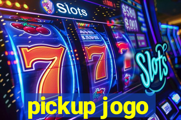 pickup jogo