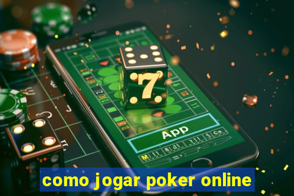 como jogar poker online