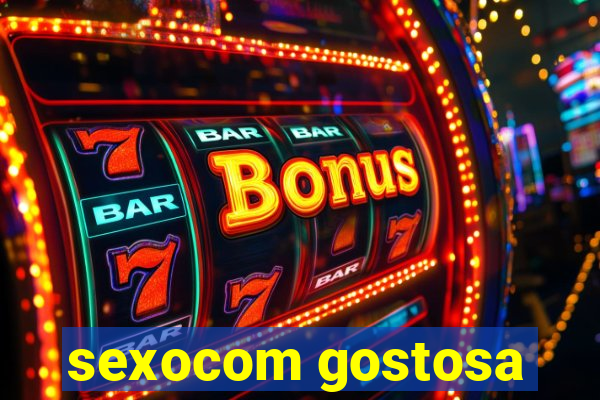 sexocom gostosa