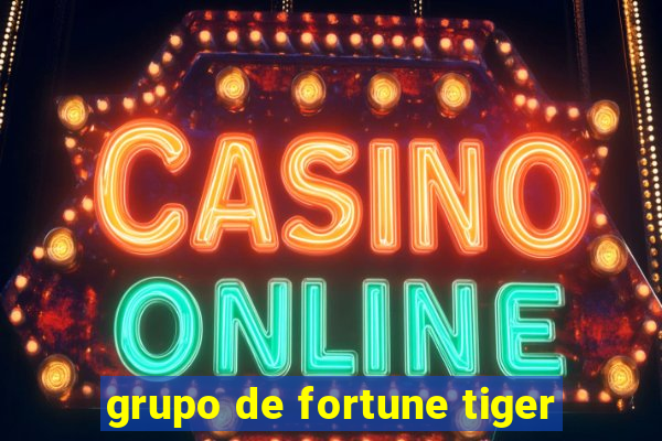 grupo de fortune tiger