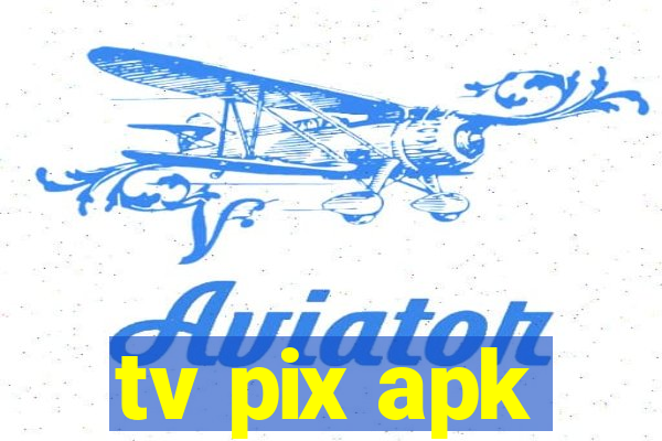 tv pix apk