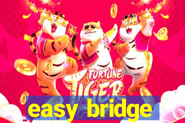 easy bridge