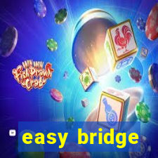 easy bridge