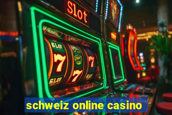 schweiz online casino