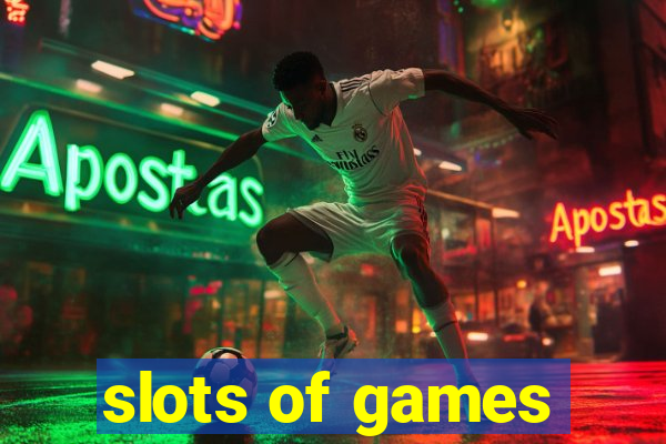 slots of games