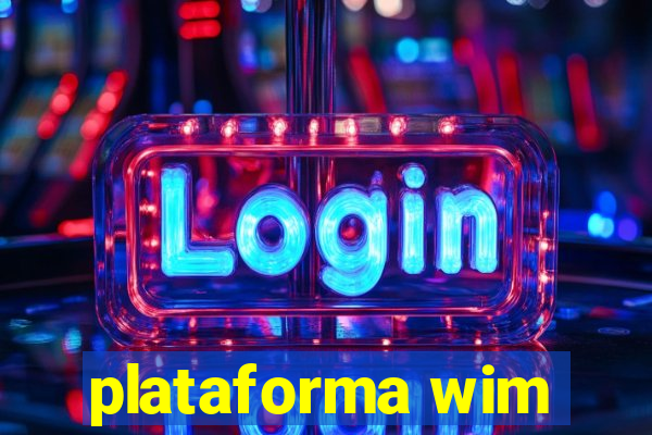 plataforma wim