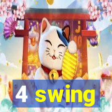 4 swing