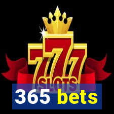 365 bets