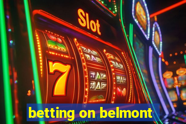 betting on belmont