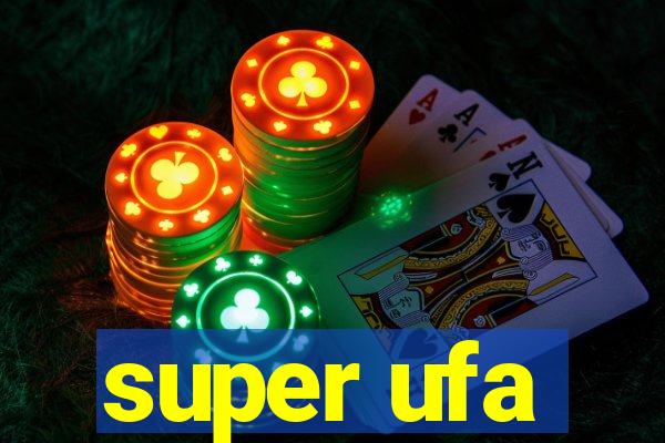 super ufa