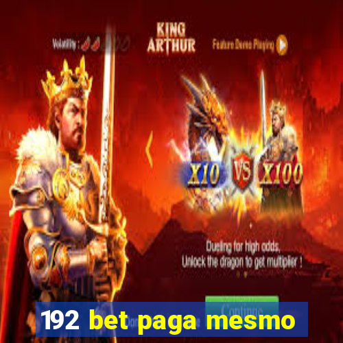 192 bet paga mesmo