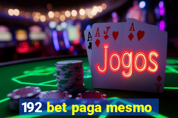 192 bet paga mesmo