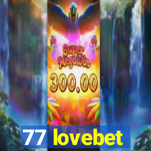 77 lovebet