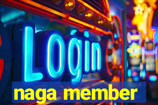 naga member