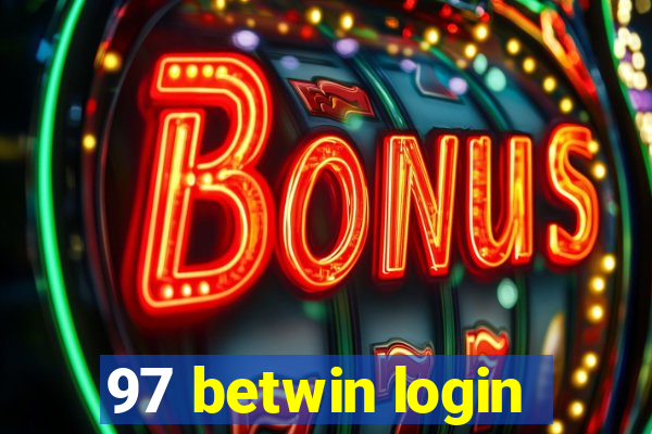 97 betwin login