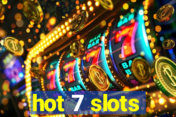 hot 7 slots