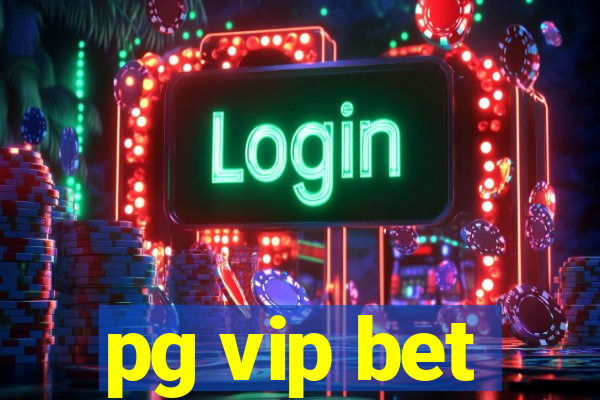 pg vip bet