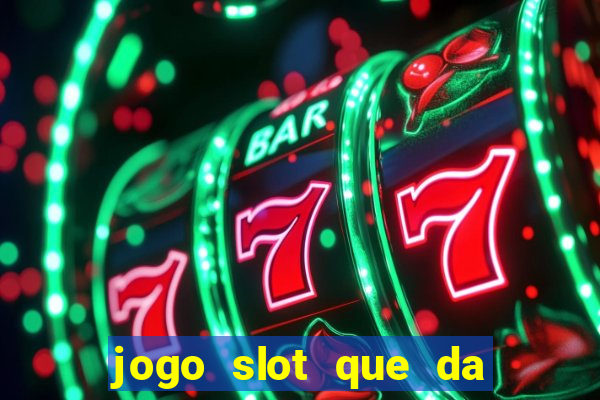 jogo slot que da bonus no cadastro