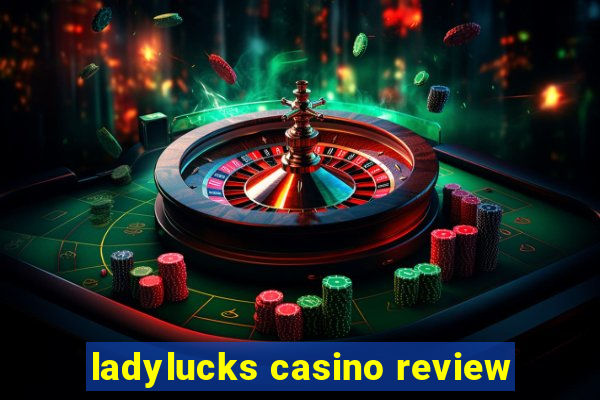 ladylucks casino review