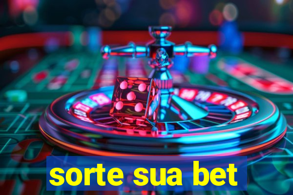 sorte sua bet