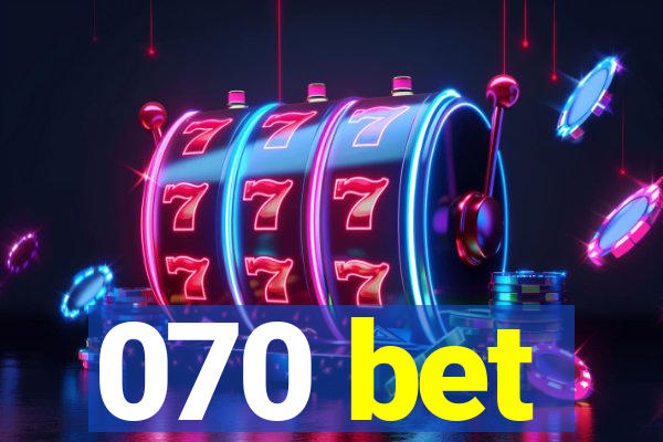 070 bet