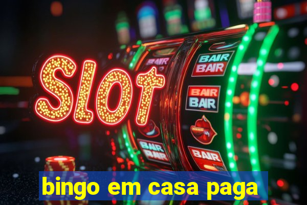 bingo em casa paga