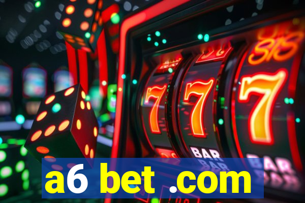 a6 bet .com