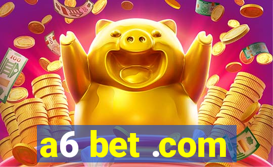 a6 bet .com