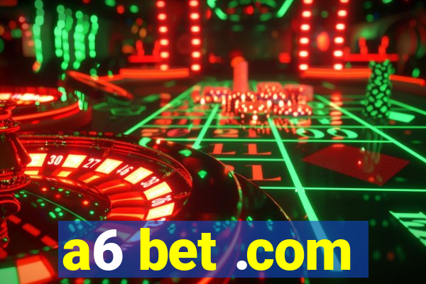 a6 bet .com