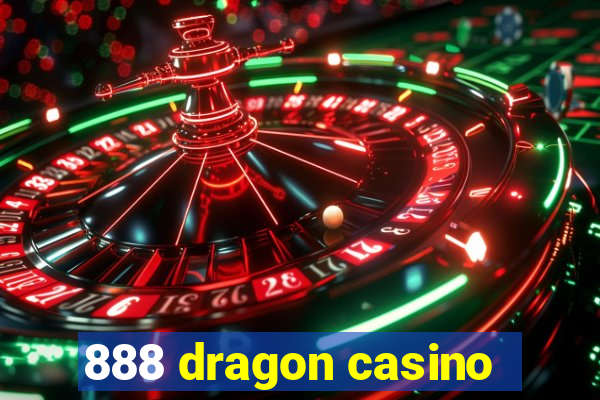 888 dragon casino