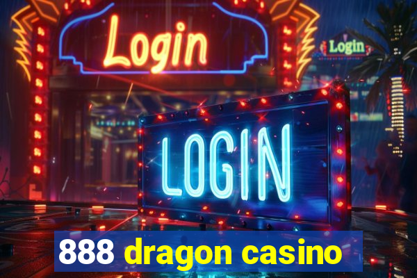 888 dragon casino