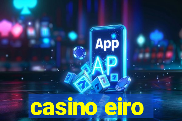 casino eiro