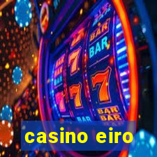 casino eiro