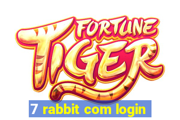 7 rabbit com login