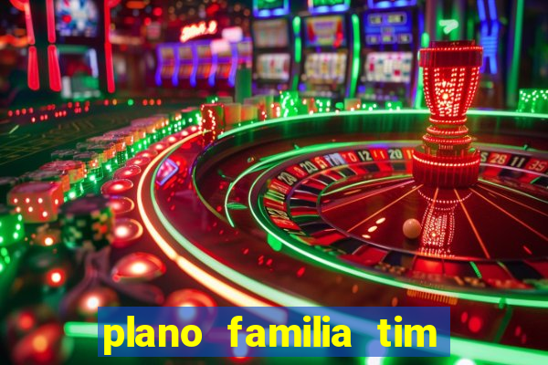 plano familia tim 3 chips