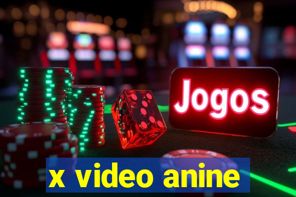 x video anine