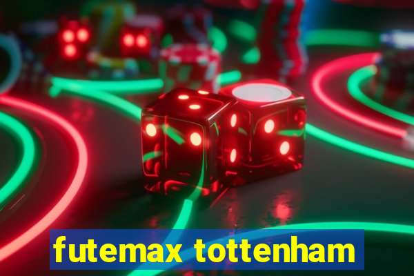 futemax tottenham