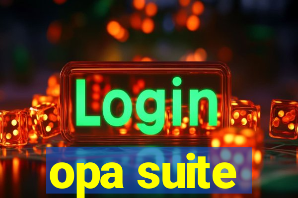 opa suite