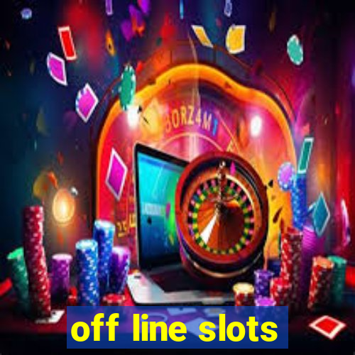 off line slots