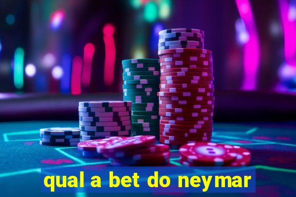 qual a bet do neymar