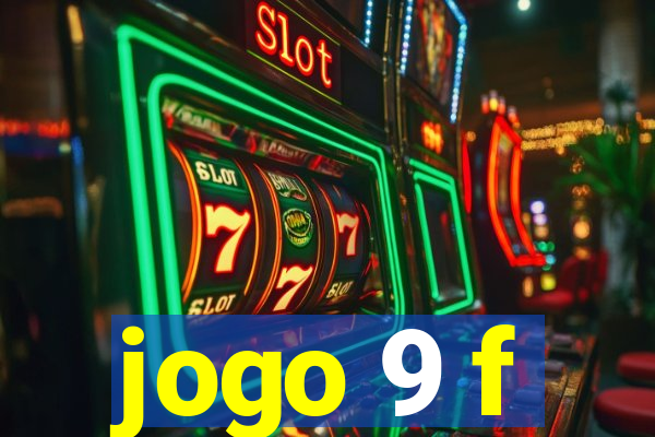 jogo 9 f